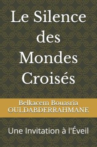 Cover of Le Silence des Mondes Croisés