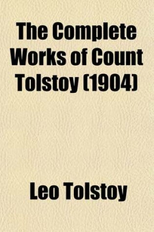 Cover of The Complete Works of Count Tolstoy (Volume 8)