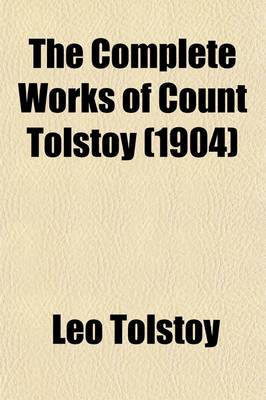 Book cover for The Complete Works of Count Tolstoy (Volume 8)