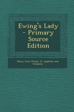 Cover of Ewing's Lady - Primary Source Edition