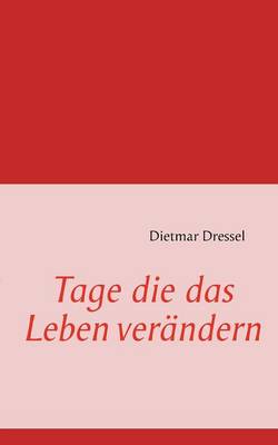 Book cover for Tage die das Leben verändern