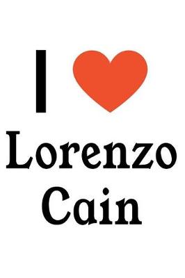 Book cover for I Love Lorenzo Cain