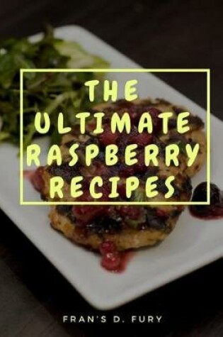 Cover of The Ultimate Raspberry Recipes