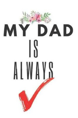 Cover of My Dad Is Always Right