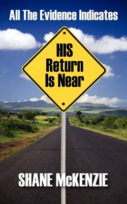 Book cover for All the Evidence Indicates His Return Is Near