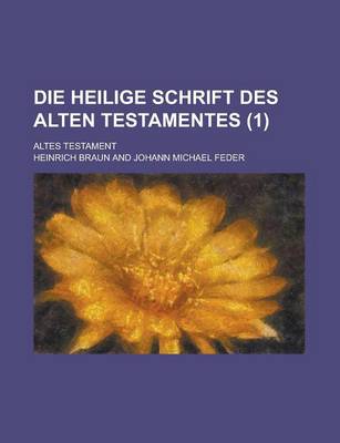 Book cover for Die Heilige Schrift Des Alten Testamentes; Altes Testament (1 )