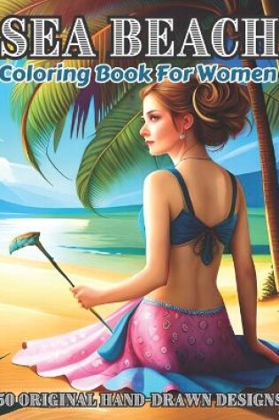 Cover of Sea Beach Coloring Book For Women