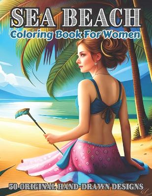 Book cover for Sea Beach Coloring Book For Women