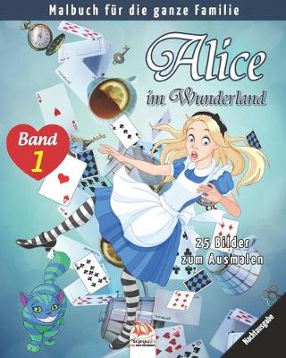 Book cover for Alice im Wunderland - 25 Bilder zum Ausmalen - Band 1 - Nachtausgabe