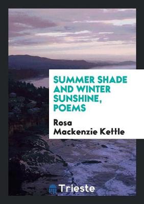 Book cover for Summer Shade and Winter Sunshine, Poems