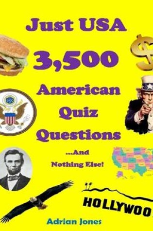 Cover of Just USA - 3,500 American Quiz Questions and Nothing Else!