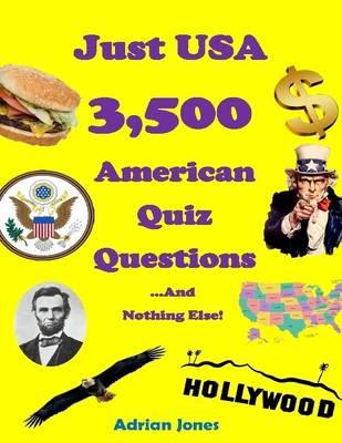 Book cover for Just USA - 3,500 American Quiz Questions and Nothing Else!