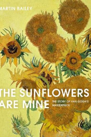 Cover of The Sunflowers Are Mine
