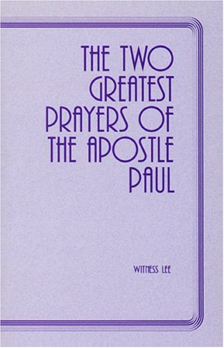 Book cover for The Two Greatest Prayers of the Apostle Paul
