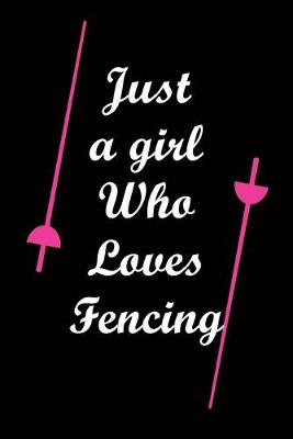 Book cover for Just A Girl Who Loves Fencing