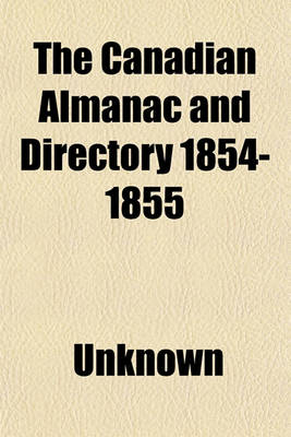 Book cover for The Canadian Almanac and Directory 1854-1855