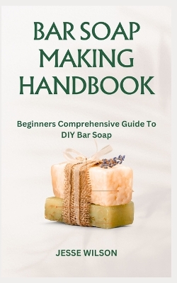 Book cover for Bar Soap Making Handbook