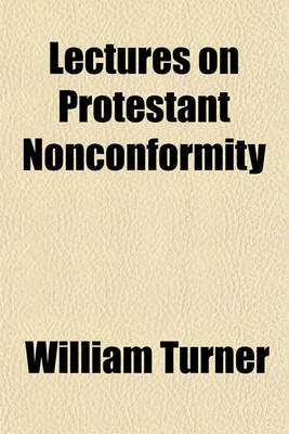 Book cover for Lectures on Protestant Nonconformity