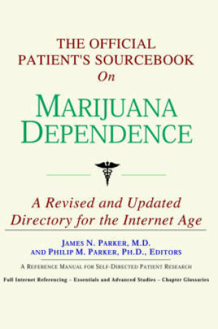 Cover of The Official Patient's Sourcebook on Marijuana Dependence