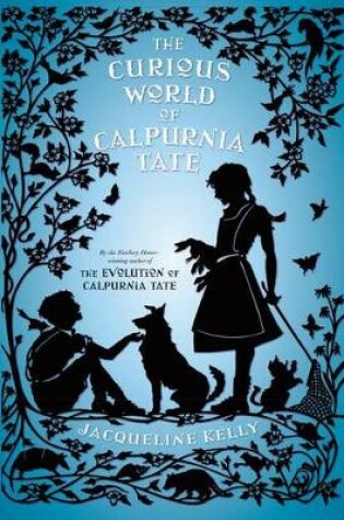 Cover of The Curious World of Calpurnia Tate