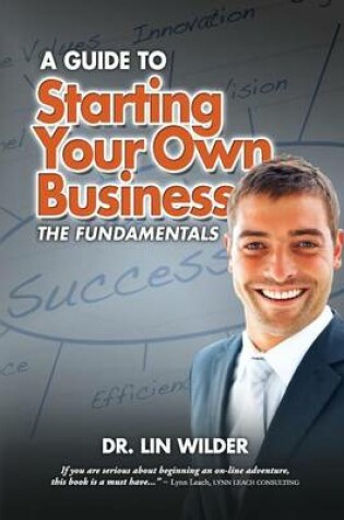 Cover of Starting Your Own Business, The Fundamentals