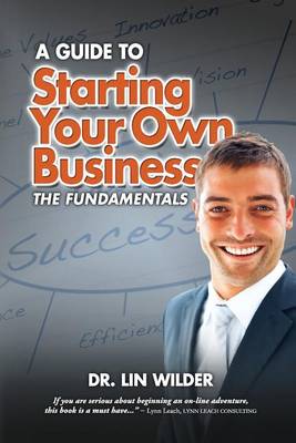 Book cover for Starting Your Own Business, The Fundamentals