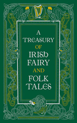 Cover of A Treasury of Irish Fairy and Folk Tales (Barnes & Noble Collectible Editions)