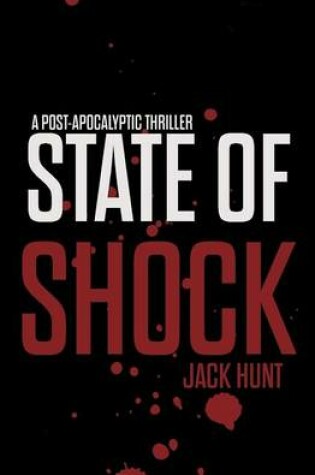 Cover of State of Shock - A Post-Apocalyptic Survival Thriller