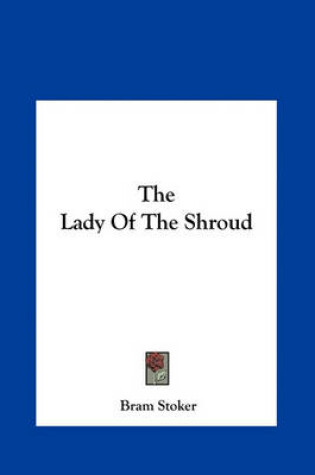 Cover of The Lady of the Shroud the Lady of the Shroud