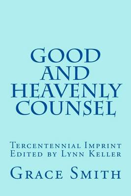 Book cover for The Good and Heavenly COUNSEL