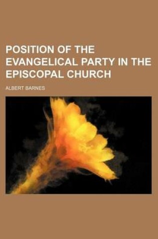 Cover of Position of the Evangelical Party in the Episcopal Church