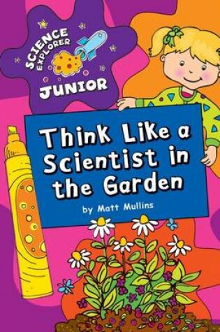 Cover of Think Like a Scientist in the Garden