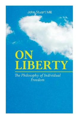 Book cover for ON LIBERTY - The Philosophy of Individual Freedom