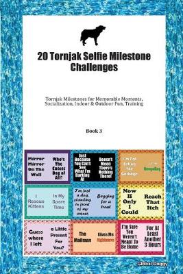 Book cover for 20 Tornjak Selfie Milestone Challenges