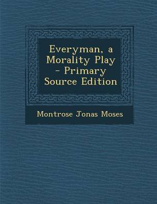 Book cover for Everyman, a Morality Play - Primary Source Edition