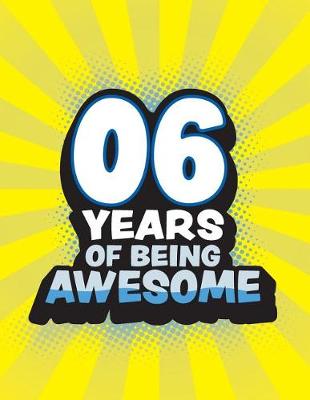 Book cover for 6 Years Of Being Awesome