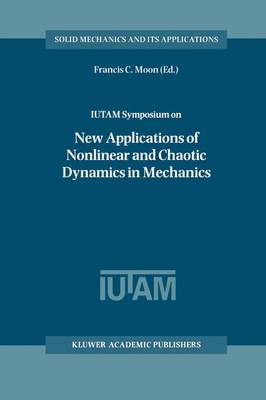 Cover of IUTAM Symposium on New Applications of Nonlinear and Chaotic Dynamics in Mechanics