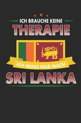 Cover of Ich Brauche Keine Therapie Ich Muss Nur Nach Sri Lanka