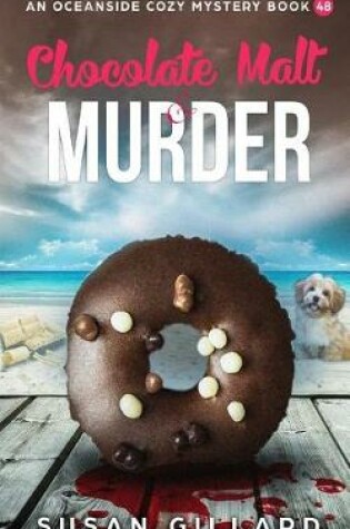 Cover of Chocolate Malt & Murder