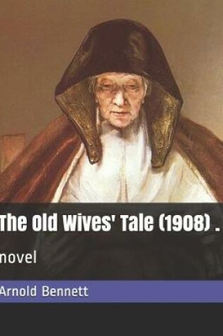 Cover of The Old Wives' Tale (1908) .