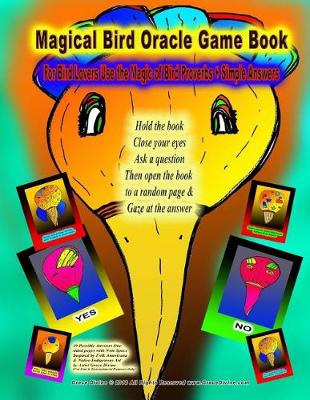 Book cover for Magical Bird Oracle Game Book For Bird Lovers Use the Magic of Bird Proverbs + Simple Answers Hold the book Close your eyes Ask a question Then open the book to a random page & Gaze at the answer