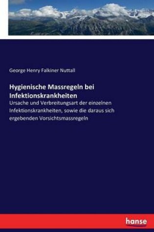 Cover of Hygienische Massregeln bei Infektionskrankheiten