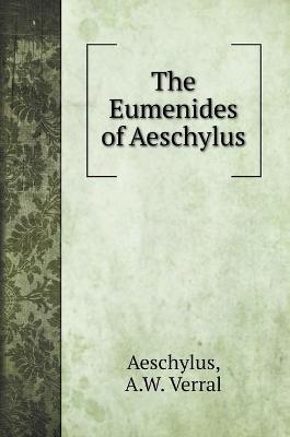 Book cover for The Eumenides of Aeschylus