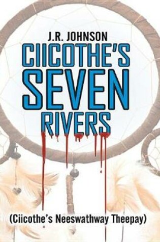 Cover of Ciicothe's Seven Rivers