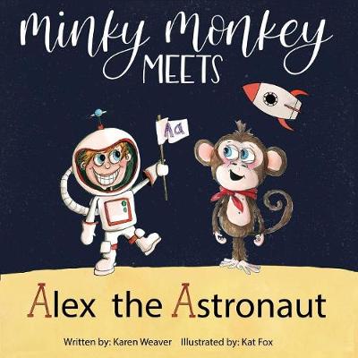Book cover for Minky Monkey Meets Alex the Astronaut