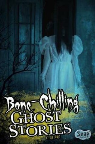Cover of Bone-Chilling Ghost Stories
