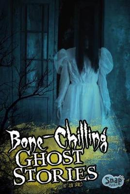 Book cover for Bone-Chilling Ghost Stories
