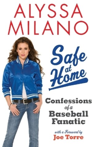 Cover of Safe at Home Confessions of a Baseball Fanatic
