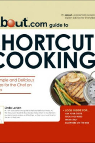 Cover of The "About.Com" Guide to Shortcut Cooking