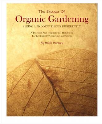 Cover of The Essence of Organic Gardening